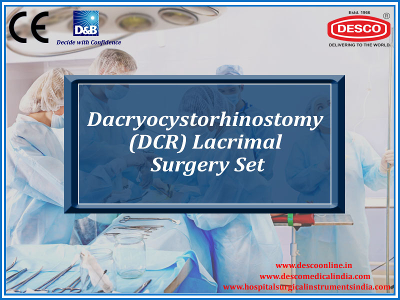 DACRYOCYSTORHINOSTOMY (DCR) LACRIMAL SURGERY SET DELUXE SCIENTIFIC SURGICO PVT LTD